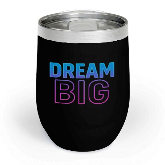 Dream Big Neon Retro Typography Chill Wine Tumblers