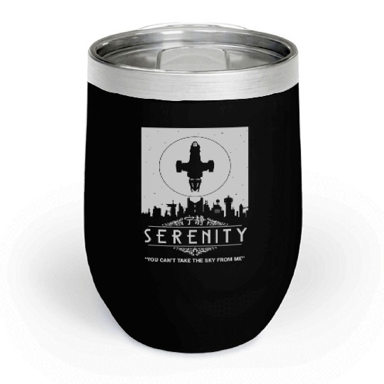 Serenity - You can't take the sky from me Firefly Chill Wine Tumblers