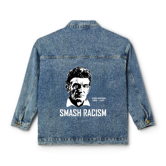 SMASH RACISM - JOHN BROWN Classic Women's Denim Jackets