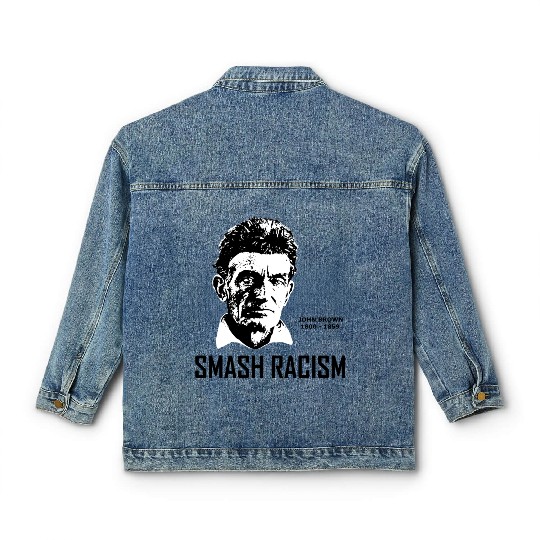 SMASH RACISM - JOHN BROWN Classic Women's Denim Jackets
