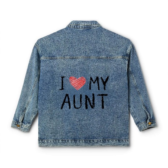 I Love My Aunt Classic Women's Denim Jackets