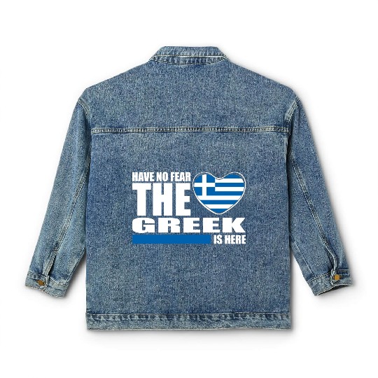 Have No Fear The Greek Is Here Classic Women's Denim Jackets