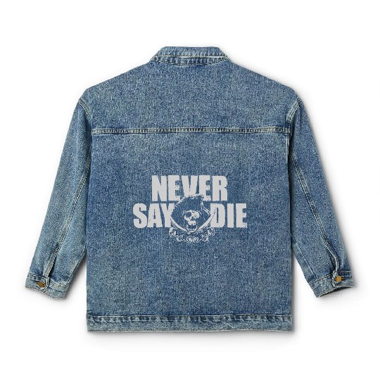 Goonies Never Say Die Funny Classic Women's Denim Jackets