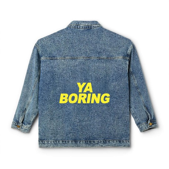 Ya Boring Brooklyn Nine Nine B99 Quotes Classic Women's Denim Jackets