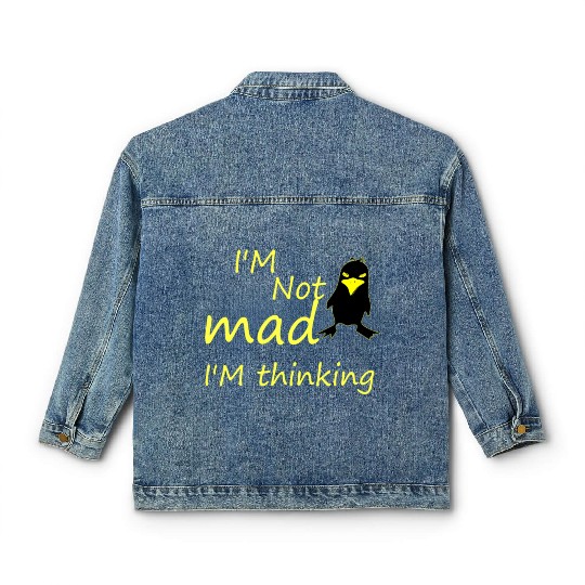I'm Not Mad I'm Thinking Cute Angry Bird Classic Women's Denim Jackets