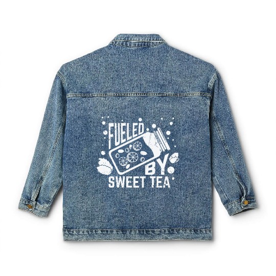 Fueled By Sweet Tea I Funny Southern Country Classic Women's Denim Jackets