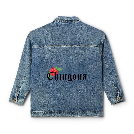 chingona Mexican Quotes Classic Women's Denim Jackets