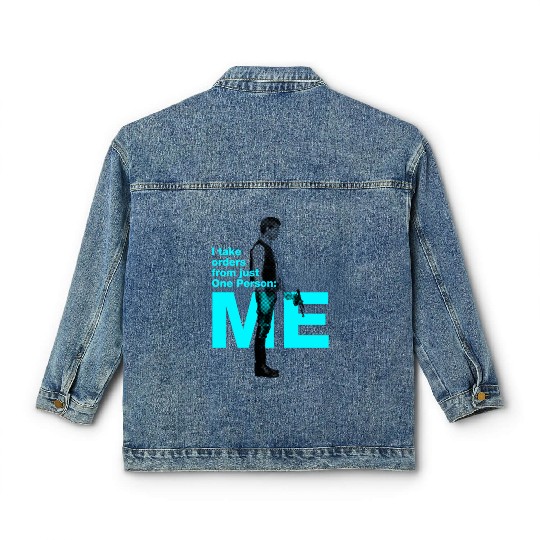 Han Solo: I take orders from just One Person: Me Classic Women's Denim Jackets