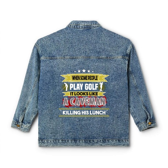 play golf caveman humor golf humor funny golf gift Classic Women's Denim Jackets