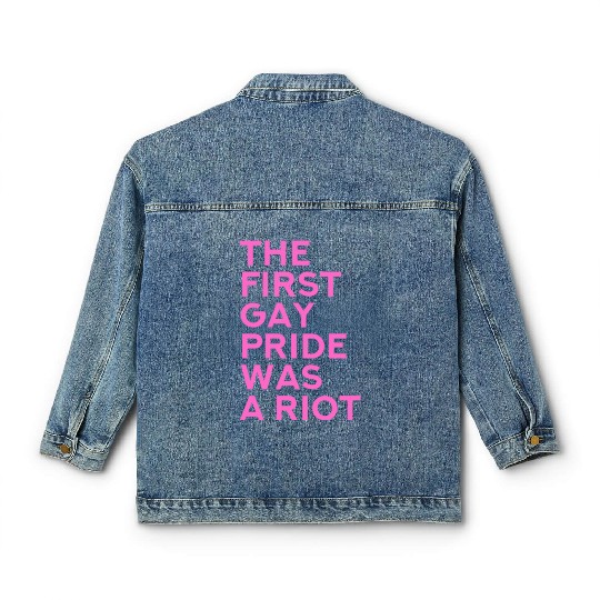 The first gay pride was a riot - Gay Pride LGBT Classic Women's Denim Jackets