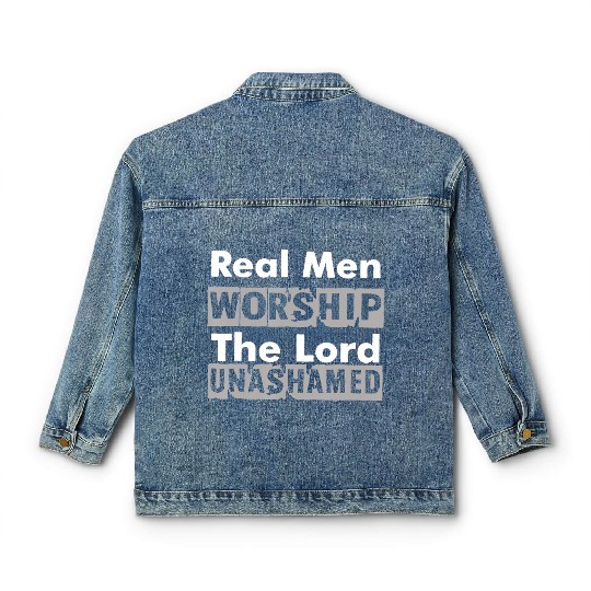 Real Men Worship The Lord Unashamed Classic Women's Denim Jackets