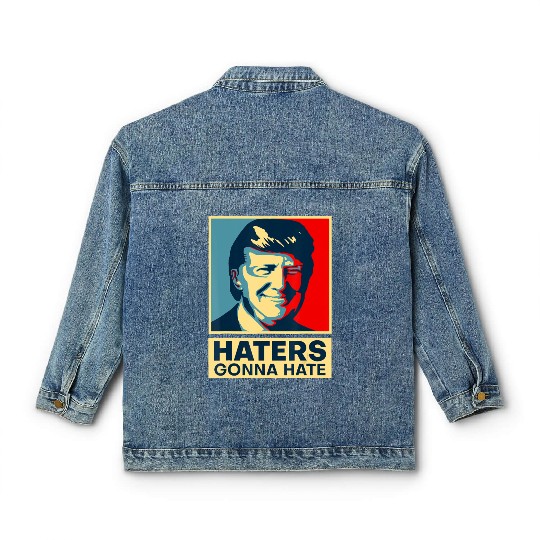 Funny Haters Gonna Hate President Donald Trump Classic Women's Denim Jackets