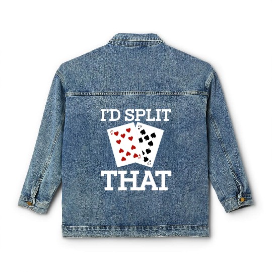 Funny I'd Split That Two Tens Blackjack Cards Classic Women's Denim Jackets