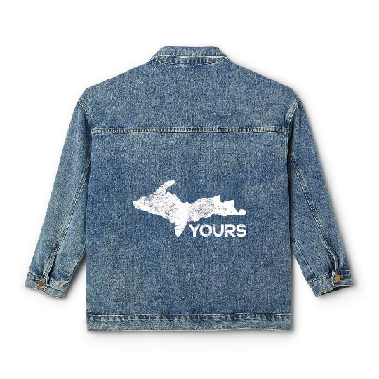 U P Yours Upper Peninsula Gift Funny Michigander M Classic Women's Denim Jackets