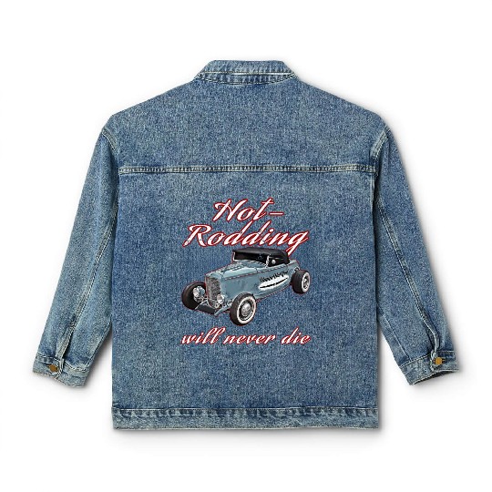 Hot Rodding Will Never Die Rat Hot Rod Hi Boy High Classic Women's Denim Jackets