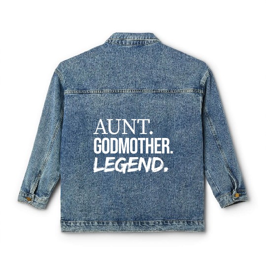 Aunt Godmother Legend, Funny Favorite Aunt Classic Women's Denim Jackets