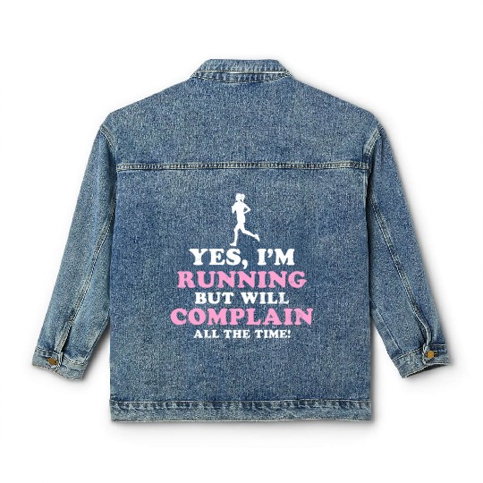 I Hate Running Complain All The Time Classic Women's Denim Jackets