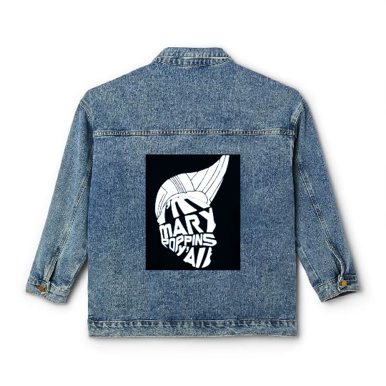 I'm Mary Poppins Y'all Classic Women's Denim Jackets