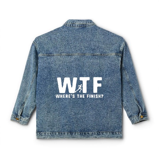 WTF Wheres The Finish Funny Running T Classic Women's Denim Jackets
