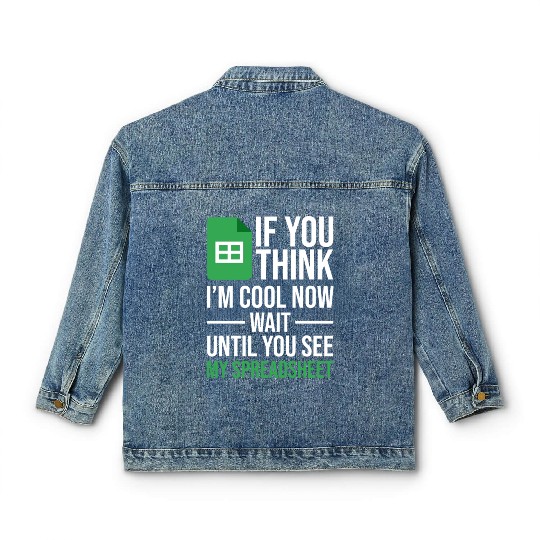 Im Cool Wait See My Spreadsheet Excel Accountant Classic Women's Denim Jackets