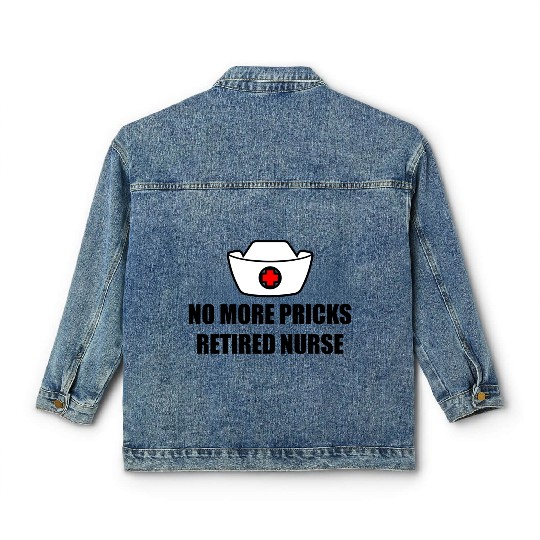 No More Pricks, Retired Nurse 3 Classic Women's Denim Jackets