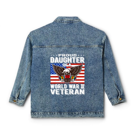 Proud Daughter Of A World War 2 Veteran Patriotic Classic Women's Denim Jackets