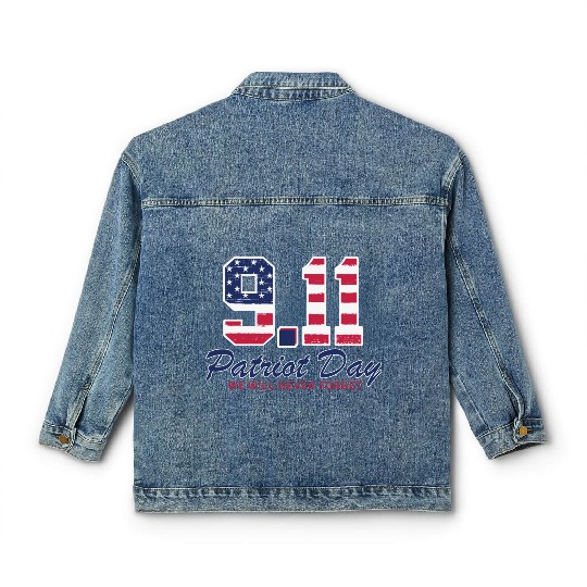 Patriot Day Never Forget 9 11 Anniversary Classic Women's Denim Jackets