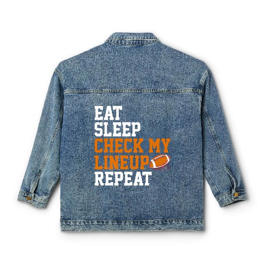 Fantasy Football Eat Sleep Check My Lineup Draft Classic Women's Denim Jackets