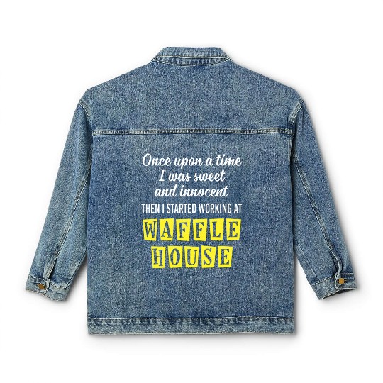 Innocent Then I Started Working At Waffle House Classic Women's Denim Jackets