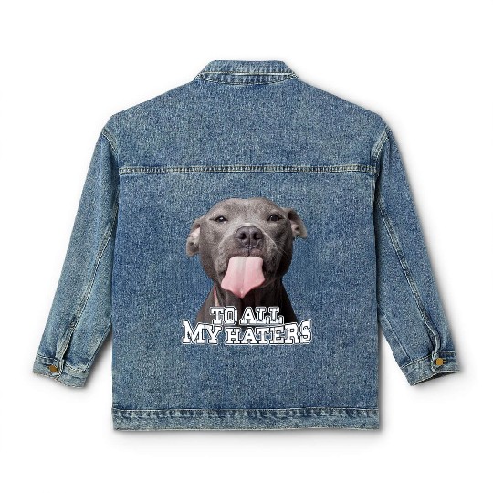 To All My Haters Pitbull Dog Lover Pet Dog Cute Classic Women's Denim Jackets