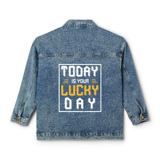 Today is your lucky day Classic Women's Denim Jackets