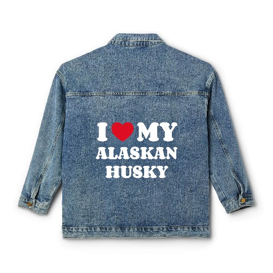 I Love My Alaskan Husky Classic Women's Denim Jackets