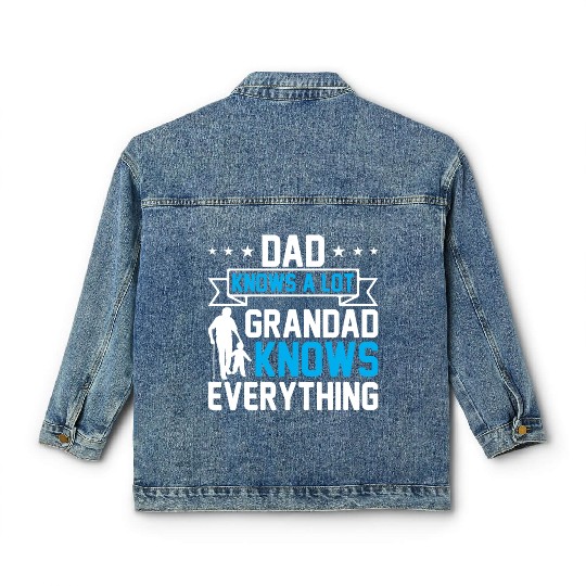 Dad Knows A Lot Grandad Knows Everything Classic Women's Denim Jackets
