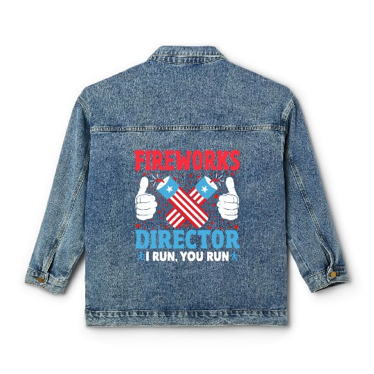 Fireworks Director I Run You Run Funny 4th Of July Classic Women's Denim Jackets