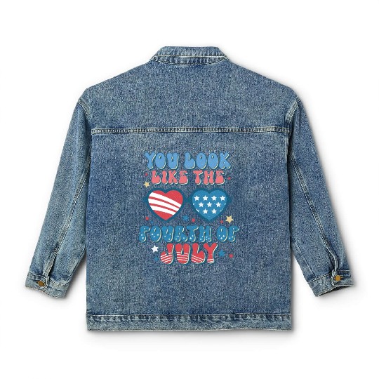 You Look Like The Fourth Of July Classic Women's Denim Jackets