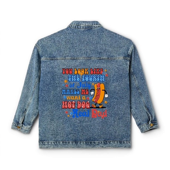 Makes Me Want A Hot Dog Real Bad 4th of July Classic Women's Denim Jackets