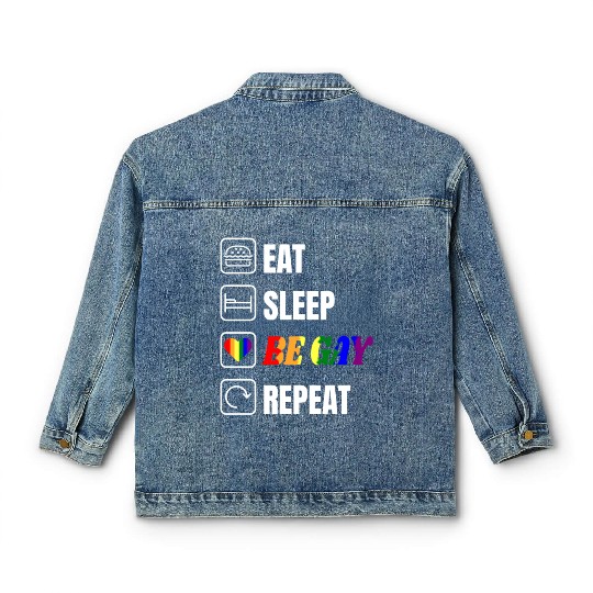 LGBT Eat Sleep Be Gay Repeat Rainbow Gay Pride Classic Women's Denim Jackets