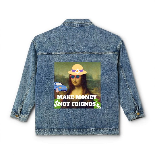 Make money not friends Mona Lisa saying Classic Women's Denim Jackets