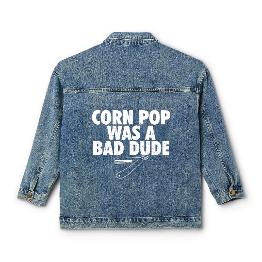 Corn Pop Was A Bad Dude Funny Meme Classic Women's Denim Jackets
