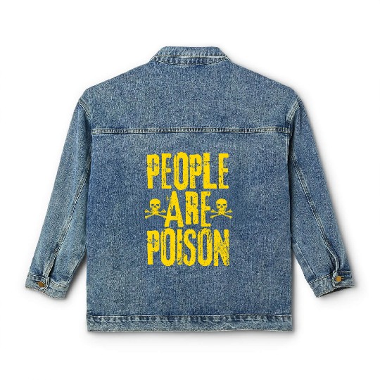 People Are Poison Classic Women's Denim Jackets
