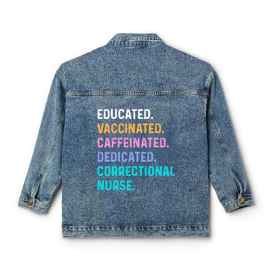 Correctional nurse - educated vaccinated Classic Women's Denim Jackets
