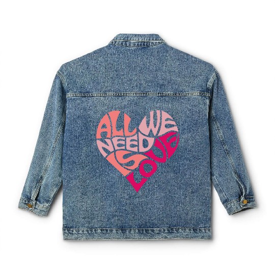 All we need is love Classic Women's Denim Jackets
