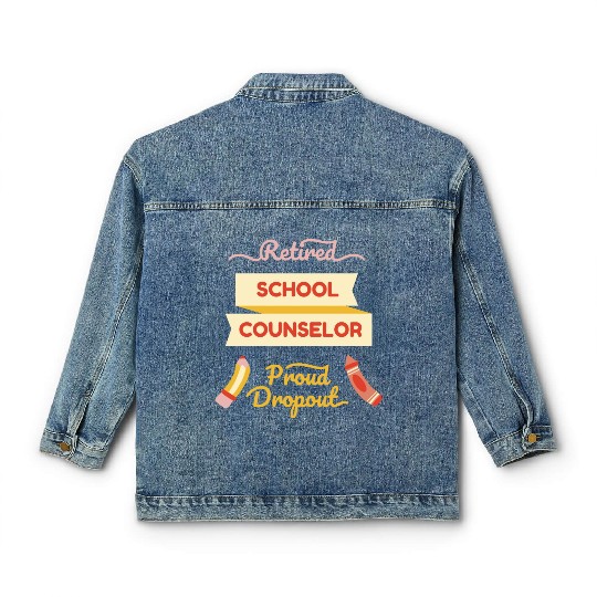 Retired school counselor proud Retired school coun Classic Women's Denim Jackets