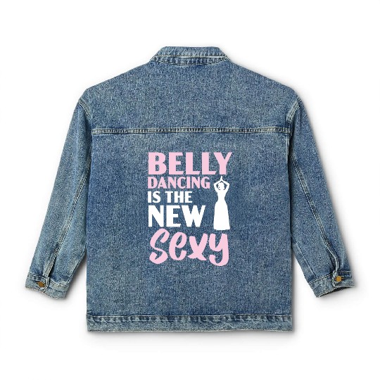 Belly Dancing Is The New Sexy Dance Belly Dancer Classic Women's Denim Jackets