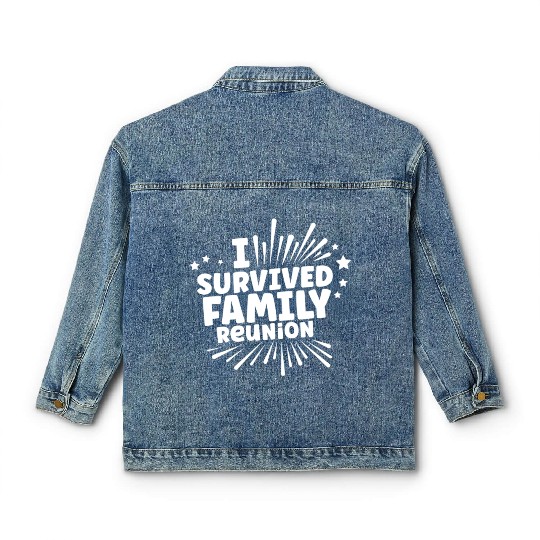 I Survived Family Reunion Gathering Families Classic Women's Denim Jackets