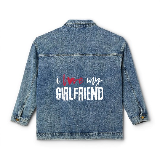 I love my girlfriend I Heart My Girlfriend Classic Women's Denim Jackets
