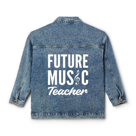 Future Music Teacher Musician Gift Classic Women's Denim Jackets