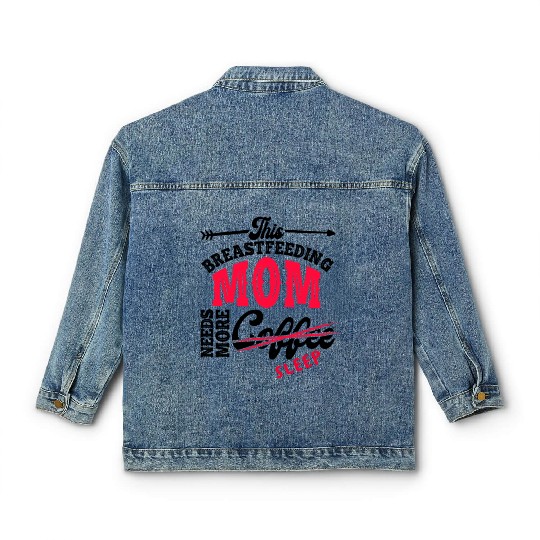 Breastfeeding Mom Mama Normalized Awareness Classic Women's Denim Jackets