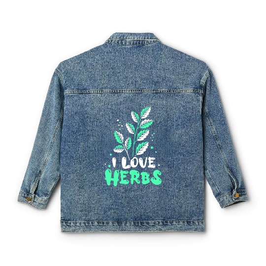 I Love Herbs Herbalism Herbalist Herb Gardening Classic Women's Denim Jackets