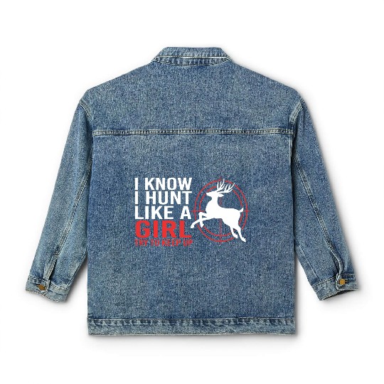 Hunt Like A Girl Deer Hunting For Women Classic Women's Denim Jackets